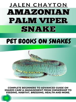 cover image of AMAZONIAN PALM VIPER SNAKE  PET BOOKS ON SNAKES